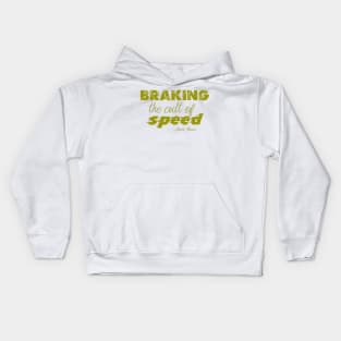 braking the cult of speed Kids Hoodie